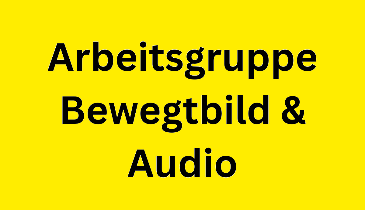 Arbeitsgruppe Bewegtbild & Audio
