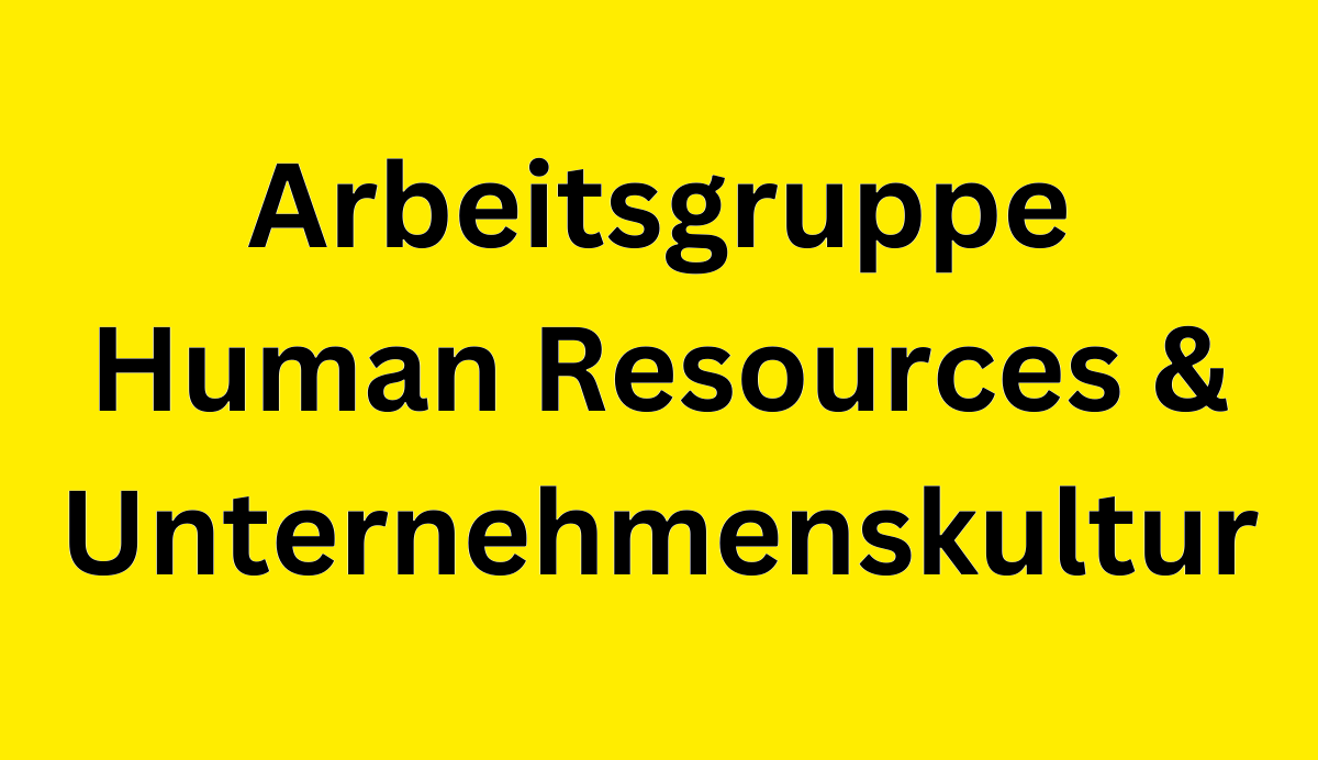 Arbeitsgruppe Human Resources & Unternehmenskultur